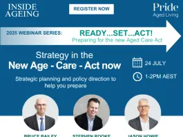 New Aged Care Act - strategy webinar - July 24.