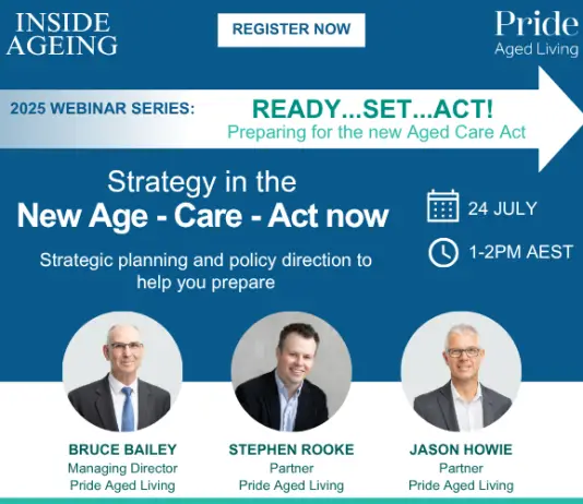 New Aged Care Act - strategy webinar - July 24.